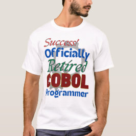 退役COBOLプログラマー: 喜びをコンパイル中! Tシャツ