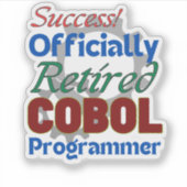 退役COBOLプログラマー、喜びをコンパイル！ステッカー シール (正面)