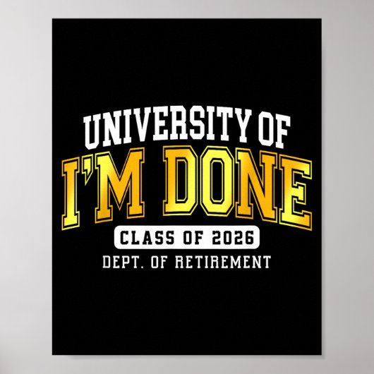退職おめでとう University Of I'm Done Cl 2026 教師 ポスター (正面)