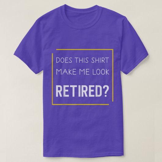 退職おもしろいすると見苦しい退職した Tシャツ (デザイン正面)