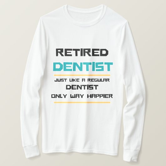 退職したおもしろい歯科医 Tシャツ (デザイン正面)