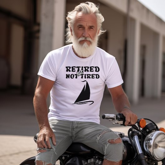 退職したしかし、疲れた引退セーリングスポーツ Tシャツ
