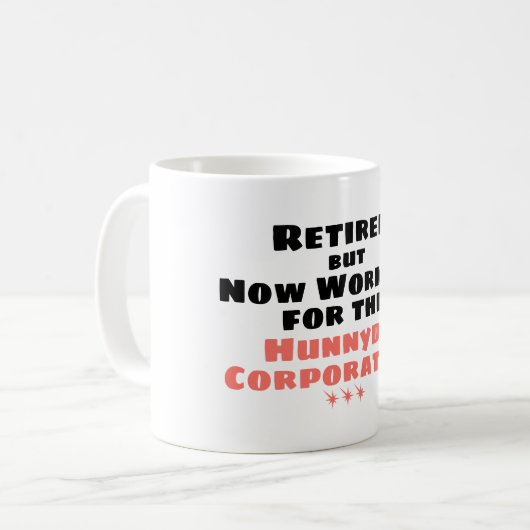 退職したしかしHunneydo Corp.のために今働きます コーヒーマグカップ (正面左)