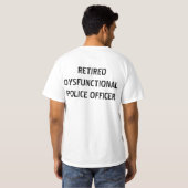 退職したで正常に機能しない警官 Tシャツ (裏面フル)