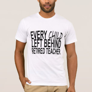 退職したな先生はあらゆる子供ワイシャツを置き去りにしました Tシャツ