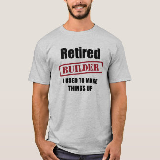 退職したな建築者 Tシャツ