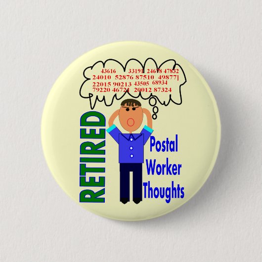 退職したな郵便局員の"思考"のおもしろいな郵便番号 缶バッジ (正面)
