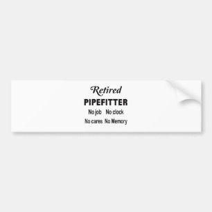 退職したなPipefitter仕事無し時計無し心配無し バンパーステッカー