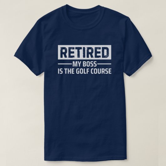 退職したら上司はゴルフ場です 面白いギフト Tシャツ (デザイン正面)