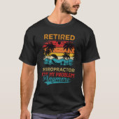 退職したカイロプラクターはもう私の問題ではない 引退 Tシャツ (正面)