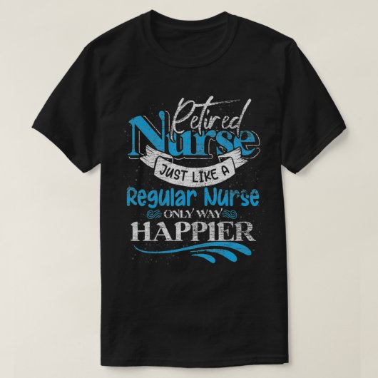退職したナースちょうどレギュラーナースのみの方法Hap Tシャツ (デザイン正面)