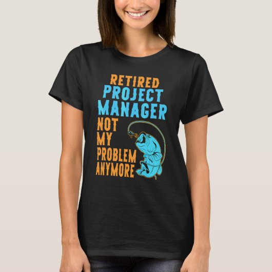 退職したプロジェクトマネージャーの釣り 退職 Tシャツ (正面)