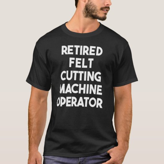 退職した感じ切削機オペレータ Tシャツ (正面)