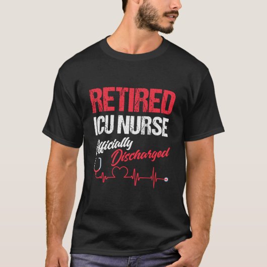 退職した集中治療看護師 退職したICU看護師 Tシャツ (正面)