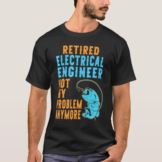 退職した電気技師の釣り 退職のお祝い Tシャツ (正面)