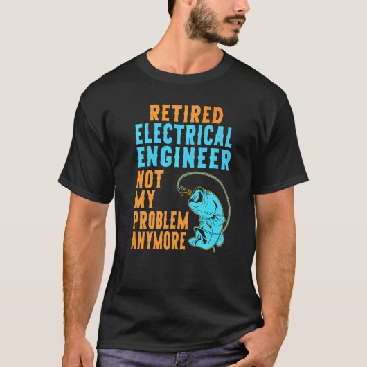 退職した電気技師の釣り 退職のお祝い Tシャツ (正面)