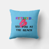 退職した...ビーチ、おもしろい、おもしろい、おもしろいThroでお会いしよう クッション (裏面)