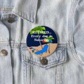 退職した...毎日は土曜日 缶バッジ (インサイチュ)