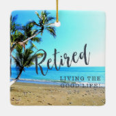 退職した...良い生活を！ セラミックオーナメント (裏面)