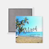 退職した...良い生活を！ マグネット (正面/裏面)