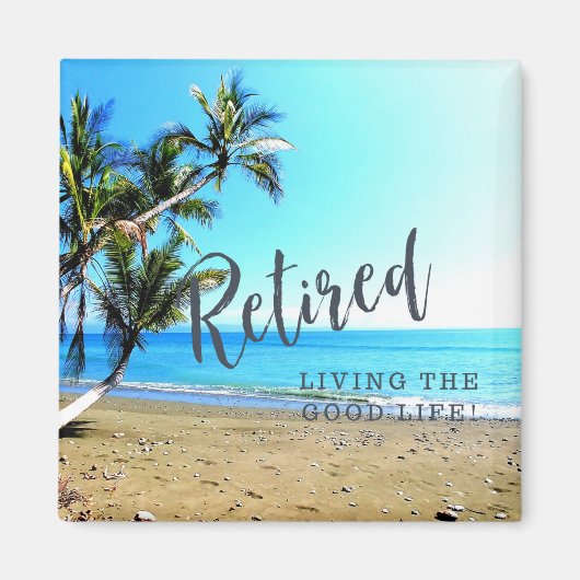 退職した...良い生活を！ マグネット (正面)