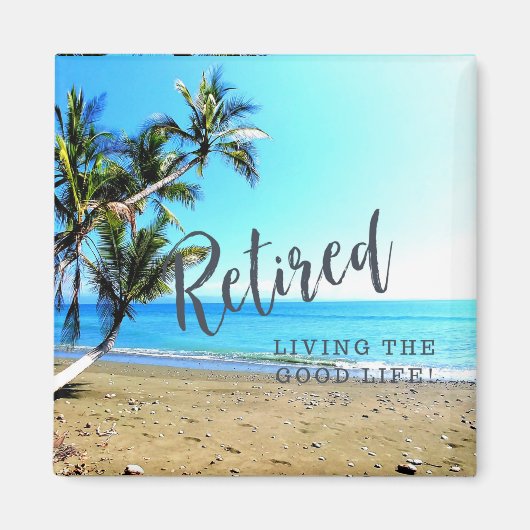 退職した...良い生活を！ マグネット (正面)