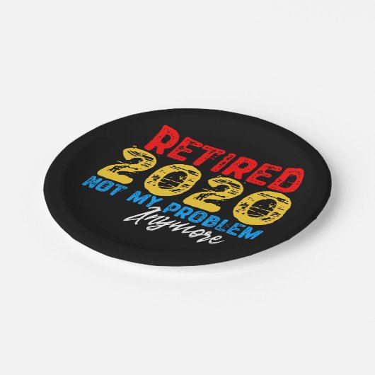 退職した 2020はもう私の問題ではない ペーパープレート (アングル)