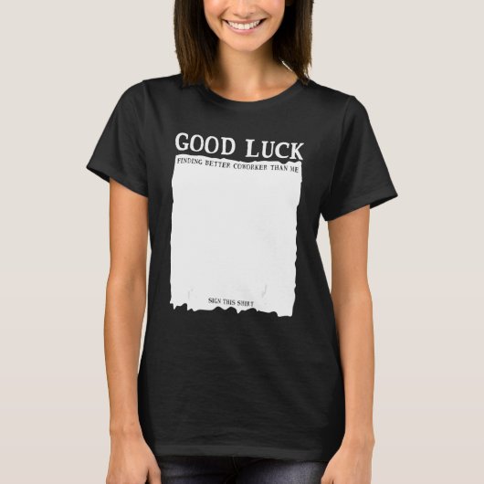 退職の挨拶 同僚を見つける幸運を祈る サイン Tシャツ (正面)