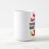 退職はあなたの靴満ちにくいです コーヒーマグカップ (中央)