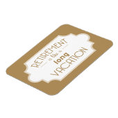 退職は長い休暇のようなものだ マグネット (左側)