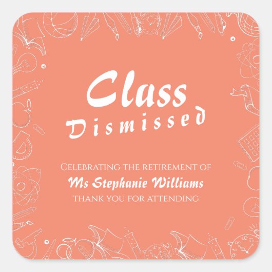 退職学校先生級解雇パーティー スクエアシール (正面)