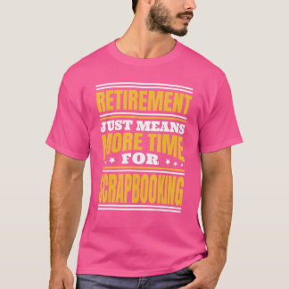 退職後のスクラップブック作り Tシャツ