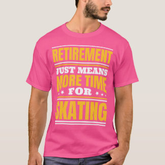 退職後のスケートで滑る Tシャツ