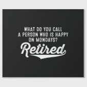 退職後の月曜日は誰が幸せ？退職した ラッピングペーパー (フラット)