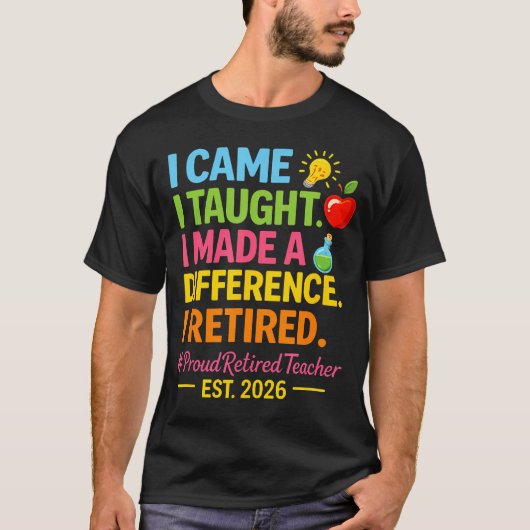 退職教諭 2026 我来たりて教え成し遂げた Tシャツ (正面)