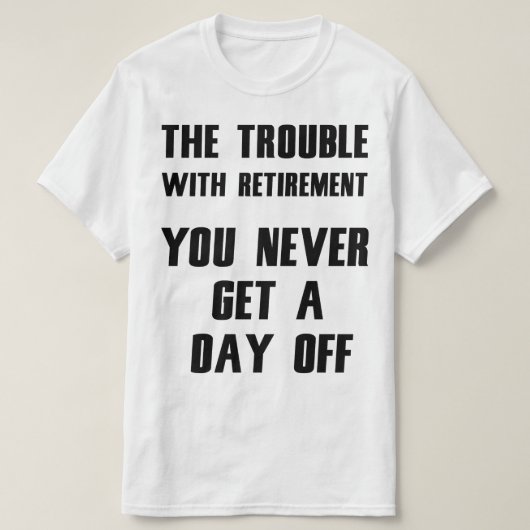 退職笑わされるT型 Tシャツ (デザイン正面)