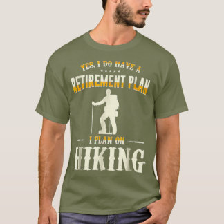 退職計画ハイキングおもしろい旅行 Tシャツ