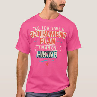 退職計画ハイキングハイカーおもしろいギフト Tシャツ
