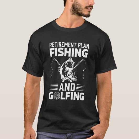 退職計画魚釣り及びゴルフ漁師ゴル Tシャツ (正面)