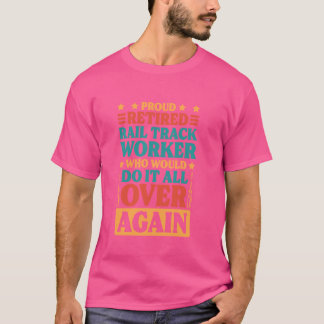 退職鉄道用退職した軌道労働者 Tシャツ