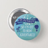 退職-退職したな-新しい冒険 缶バッジ (正面&裏面)