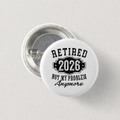 退職 2026 もう私の問題ではない  缶バッジ (正面&裏面)