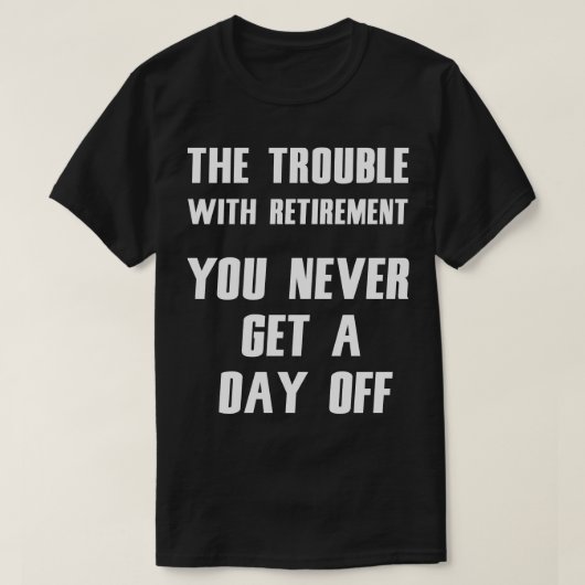 退職Teeのおもしろい問題 Tシャツ (デザイン正面)