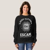 逃げ保たけど今もここにいる。レスキューm スウェットシャツ (正面フル)