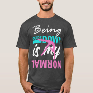逆さまは私の通常の体操の女おもしろいの子 Tシャツ