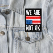 逆さまアメリカ国旗抗議デザイン We Are Not Ok 缶バッジ (インサイチュ)