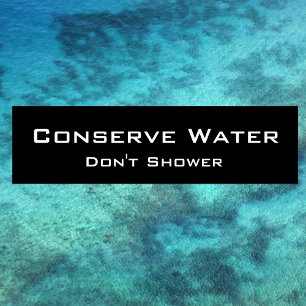 逆の水、シャワーしない バンパーステッカー