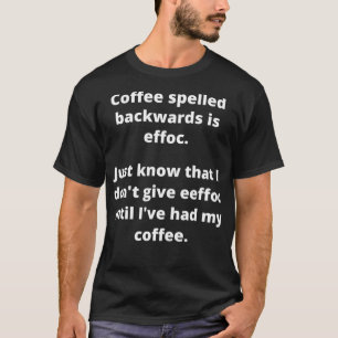 逆綴りのコーヒーはEFFOC  Tシャツ