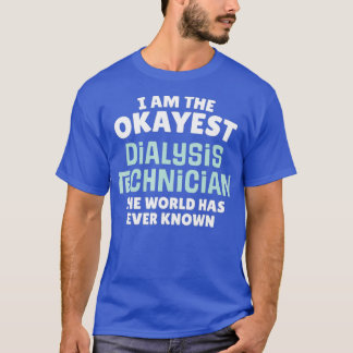 透析おもしろい技術者 – Im the Okayest Tシャツ