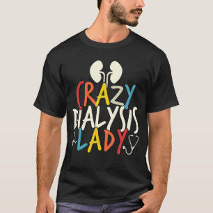 透析レディ熱狂するナース看護 Tシャツ